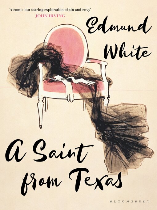 Title details for A Saint from Texas by Edmund White - Available
